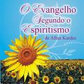 Ler O Evangelho Segundo o Espiritismo, do autor Allan Kardec