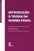 Ler Introdução à Teoria da Norma Penal, do autor Paulo Silas Filho