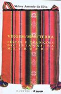 Ler Virgem / Mãe / Terra - festas e tradições bolivianas na metrópole, do autor Sidney Antonio da Silva