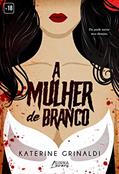 Ler A mulher de branco, do autor Katerine Grinaldi