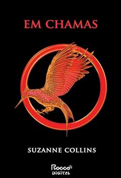 Em chamas (Trilogia Jogos Vorazes Livro 2), do autor Suzanne Collins