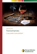 Ler Toxicomanias:: o que pode a psicanálise?, do autor Vânia Moreira Ler Toxicomanias:: o que pode a psicanálise?, do autor Vânia Moreira