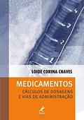 Ler Medicamentos: Cálculos de dosagens e vias de administração, do autor Loide Corina Chaves Ler Medicamentos: Cálculos de dosagens e vias de administração, do autor Loide Corina Chaves