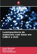 Ler Luminescência de materiais com base em CdBr2 e ZnO, do autor Iryna Novosad; Borys Turko; Ivan Karbovnyk