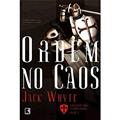 Ler Ordem no caos (Vol. 3 Trilogia dos Templários), do autor Jack Whyte