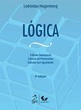 Ler Lógica - O Cálculo Sentencial - Cálculo de Predicados e Cálculo com Igualdade, do autor Leônidas Hegenberg