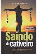 Ler Saindo Do Cativeiro - Alcione Emerich, do autor Não Informado