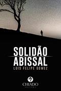 Ler A Solidão Abissal, do autor Luis Felipe Gomez