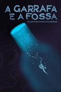 Ler A Garrafa e a Fossa, do autor Gustavo Clive Rodrigues Ler A Garrafa e a Fossa, do autor Gustavo Clive Rodrigues