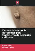 Ler Desenvolvimento de lipossomas para tratamento de verrugas cutâneas, do autor Ruchi Tiwari; Gaurav Tiwari Ler Desenvolvimento de lipossomas para tratamento de verrugas cutâneas, do autor Ruchi Tiwari; Gaurav Tiwari