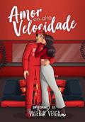 Ler AMOR EM ALTA VELOCIDADE, do autor Valéria Veiga
