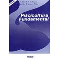 Ler Piscicultura fundamental, do autor Eduinetty Ceci P. M. Souza; Alcides R. Teixeira Filho