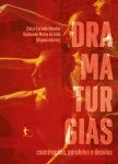Ler Dramaturgias. Construções, Paralelos e Desvios, do autor Cleise Mendes