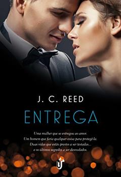 Entrega: Para aqueles que o valorizam, o verdadeiro amor é infinito, do autor J. C. Reed