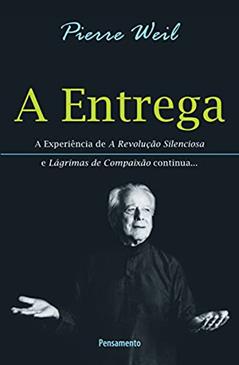 A Entrega, do autor Pierre Weil