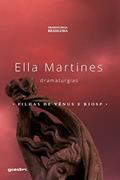 Ler Ella Martines: Dramaturgias (Volume 1), do autor Ella Martines