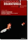 Ler Circulo De Dramaturgia - Volume 1, do autor Rafael Vogt Maia Rosa; Paulo Barroso; Paulo Santoro; Silvia Gomez