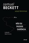 Ler Vozes Femininas: Não eu, passos cadência, do autor Samuel Beckett Ler Vozes Femininas: Não eu, passos cadência, do autor Samuel Beckett
