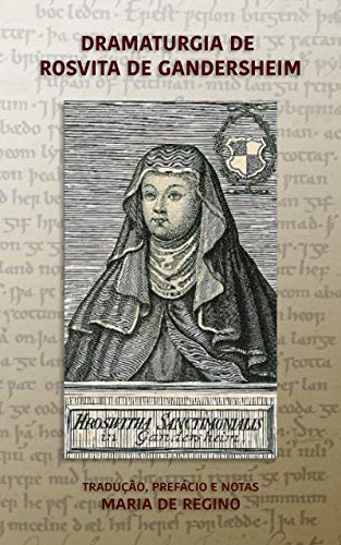 Ler Dramaturgia de Rosvita de Gandersheim, do autor Maria de Regino