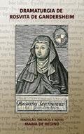 Ler Dramaturgia de Rosvita de Gandersheim, do autor Maria de Regino