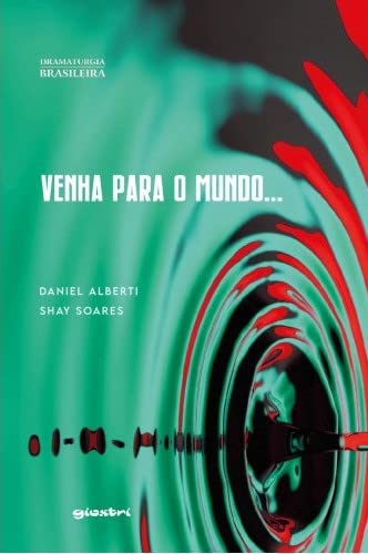 Ler Venha Para o Mundo..., do autor Shay Soares; Daniel Alberti Ler Venha Para o Mundo..., do autor Shay Soares; Daniel Alberti