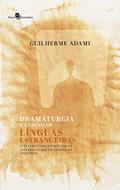 Ler Dramaturgia e Ensino de Línguas Estrangeiras, do autor Guilherme Adami