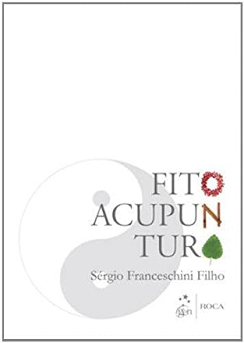 Ler Fitoacupuntura a Simplicidade e a Força das Plantas como Facilitadora da Saúde, do autor Sérgio Franceschini Filho Ler Fitoacupuntura a Simplicidade e a Força das Plantas como Facilitadora da Saúde, do autor Sérgio Franceschini Filho