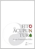 Ler Fitoacupuntura a Simplicidade e a Força das Plantas como Facilitadora da Saúde, do autor Sérgio Franceschini Filho Ler Fitoacupuntura a Simplicidade e a Força das Plantas como Facilitadora da Saúde, do autor Sérgio Franceschini Filho