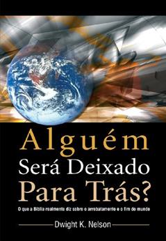 Alguém Será Deixado Para Trás?, do autor Dwight K. Nelson