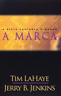 Ler A Besta Controla o Mundo. A Marca., do autor Tim Lahaye; Jerry B. Jenkins