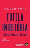 Ler Tutela Inibitória e Tutela de Remoção do Ilícito 8º edição, do autor Luiz Guilherme Marinoni Ler Tutela Inibitória e Tutela de Remoção do Ilícito 8º edição, do autor Luiz Guilherme Marinoni