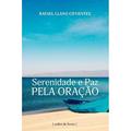 Ler Serenidade e Paz Pela Oracao, do autor Rafael Llano Cifuentes
