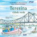 Ler Teresina: cidade verde, do autor Iracilde Maria de Moura Fé Lima Ler Teresina: cidade verde, do autor Iracilde Maria de Moura Fé Lima