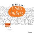 Ler Os Hueys Em. O Novo Pulôver, do autor Oliver Jeffers Ler Os Hueys Em. O Novo Pulôver, do autor Oliver Jeffers