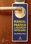 Ler Manual Prático de Recepção Hoteleira, do autor Luis Di Muro Perez