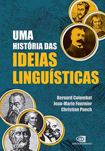 Ler Uma história das ideias linguísticas, do autor Bernard Colombat; Jean-Marie Fournier; Christian Puech