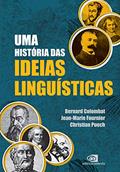 Ler Uma história das ideias linguísticas, do autor Bernard Colombat; Jean-Marie Fournier; Christian Puech