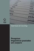 Ler Pesquisas linguísticas pautadas em corpora, do autor Daniel Soares da Costa Ler Pesquisas linguísticas pautadas em corpora, do autor Daniel Soares da Costa