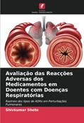 Ler Avaliação das Reacções Adversas dos Medicamentos em Doentes com Doenças Respiratórias: Rastreio dos tipos de ADRs em Perturbações Pulmonares, do autor Shivkumar Shete Ler Avaliação das Reacções Adversas dos Medicamentos em Doentes com Doenças Respiratórias: Rastreio dos tipos de ADRs em Perturbações Pulmonares, do autor Shivkumar Shete