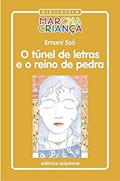 Ler O túnel de letras e o Reino de Pedra, do autor Ernani Ssó