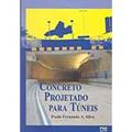 Ler Concreto Projetado Para Túneis, do autor Paulo Fernando A. Silva