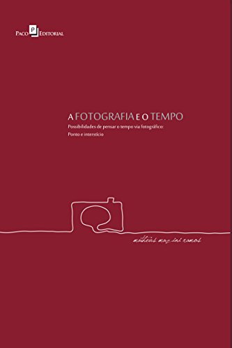A Fotografia e o Tempo, do autor Matheus Mazini Ramos