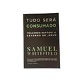 Ler Tudo Será Consumado, do autor Samuel Whitefield