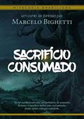 Ler Sacrifício Consumado, do autor Marcelo Bighetti