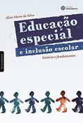 Ler Educação especial e inclusão escolar:: história e fundamentos, do autor Aline Maira Da Silva