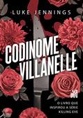 Ler Codinome Villanelle: O livro que inspirou a série Killing Eve: 1, do autor Luke Jennings