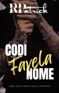 Ler CODINOME: Favela - Livro I, do autor R. Patrick Ler CODINOME: Favela - Livro I, do autor R. Patrick