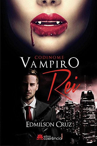 Ler Codinome Vampiro Rei, do autor Edimilson Cruz Ler Codinome Vampiro Rei, do autor Edimilson Cruz