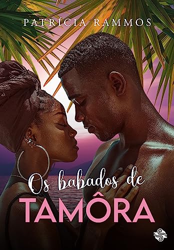 Ler OS BABADOS DE TAMÔRA, do autor Patrícia Rammos
