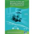 Ler Instalações de Bombeamento Para Irrigação Hidráulica e Consumo de Energia, do autor Jacinto de Assunção Carvalho